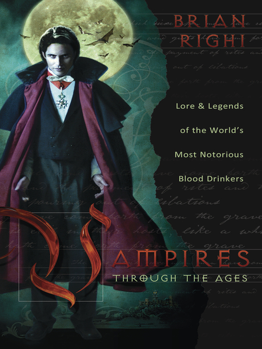 Imagen de portada para Vampires Through the Ages: Lore & Legends of the World's Most Notorious Blood Drinkers